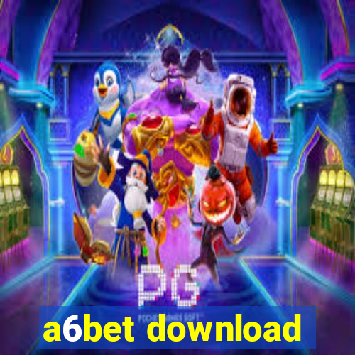 a6bet download